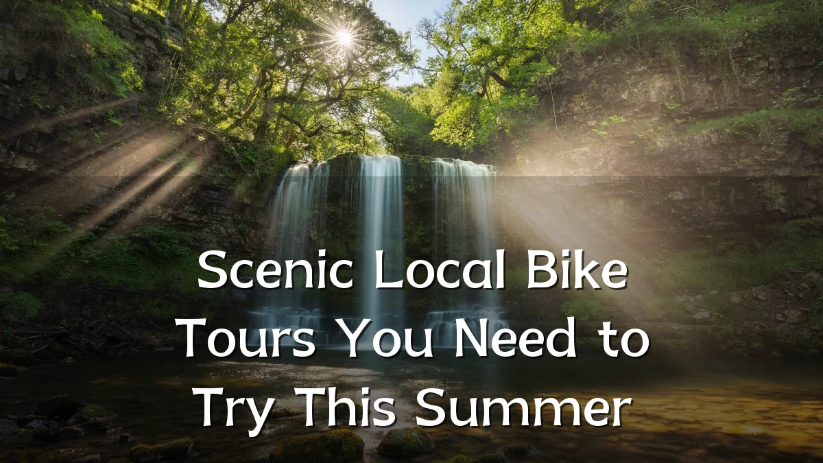 Scenic Local Bike Tours You Need to Try This Summer