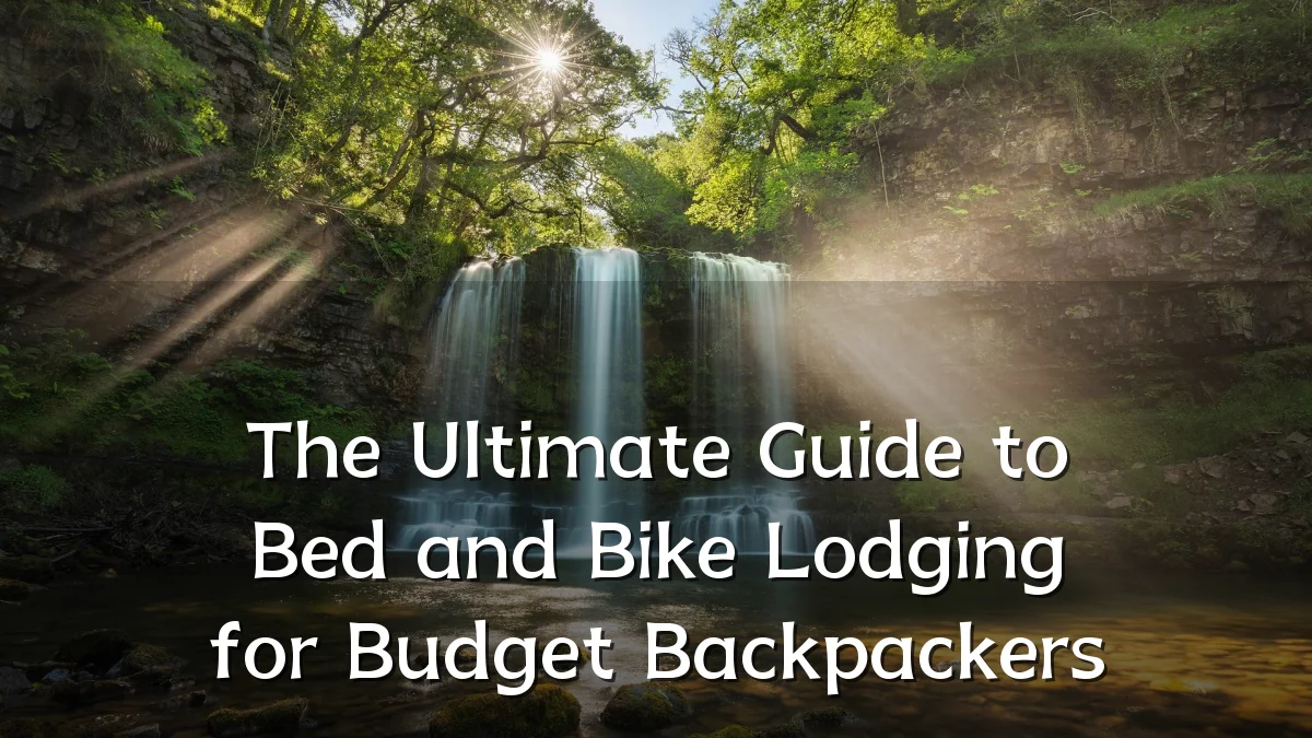 The Ultimate Guide to Bed and Bike Lodging for Budget Backpackers
